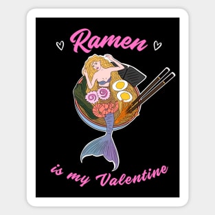 Ramen is my Valentine -  cute mermaid ramen Sticker